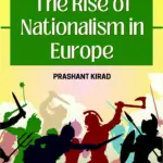 Nationalism In Europe (Prashant Kirad)