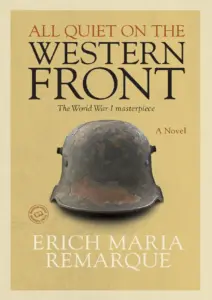 All Quiet On The Western Front Erich Maria Remarque