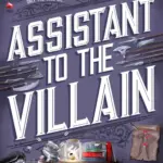Assistant To The Villain Hannah Nicole Maehrer