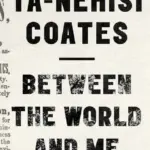 Between The World And Me