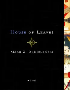 House Of Leaves Mark Z Danielewski