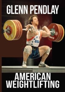 American Weightlifting Glenn Pendlay thumbnail